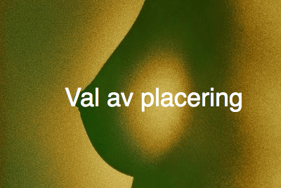 Hjälp mig att välja: placering